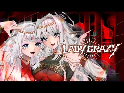 【歌ってみた】LADY CRAZY / ディーニャルルーカ , ウルハシスティー